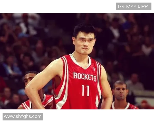 姚明在NBA的传奇之路与中国篮球的崛起之影响分析